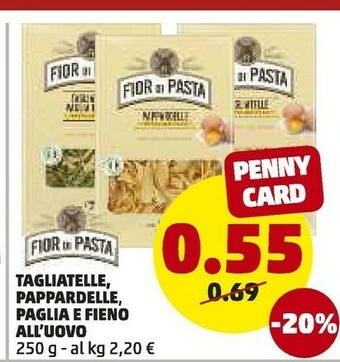 PENNY Fior di pasta Tagliatelle All'uovo 250g offerta