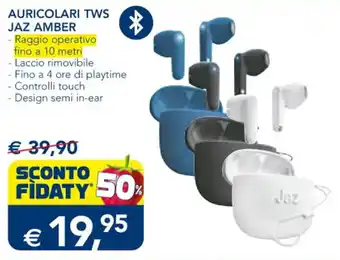 Esselunga AURICOLARI TWS JAZ AMBER offerta