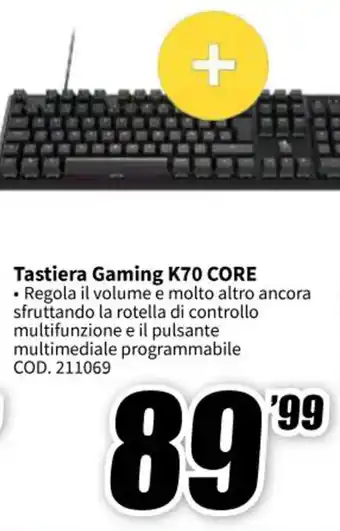 MediaWorld Tastiera Gaming K70 CORE offerta