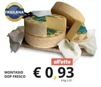 Supermercati Visotto MONTASIO DOP FRESCO offerta