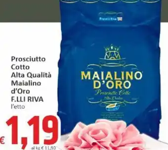 Paghi Poco Prosciutto Cotto Alta Qualità Maialino d'Oro F.LLI RIVA l'etto offerta