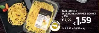Bennet TAGLIATELLE SELEZIONE GOURMET BENNET offerta