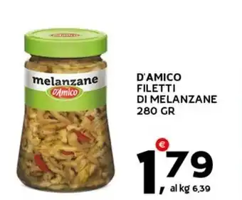 Extra Supermercati D'AMICO FILETTI DI MELANZANE 280 GR offerta
