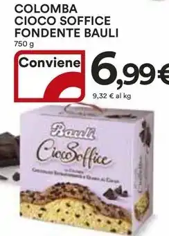 Ipercoop COLOMBA CIOCO SOFFICE FONDENTE BAULI 750 g offerta