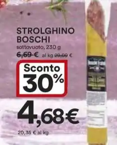Ipercoop STROLGHINO BOSCHI sottovuoto, 230 g offerta