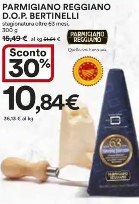 Ipercoop PARMIGIANO REGGIANO D.O.P. BERTINELLI 300 g offerta