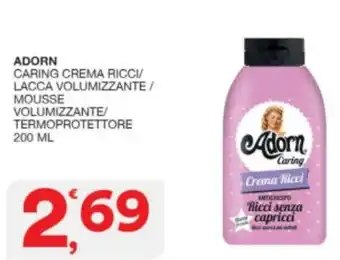 ADORN CARING CREMA RICCI/ LACCA VOLUMIZZANTE/ MOUSSE VOLUMIZZANTE/ TERMOPROTETTORE 200 ml`