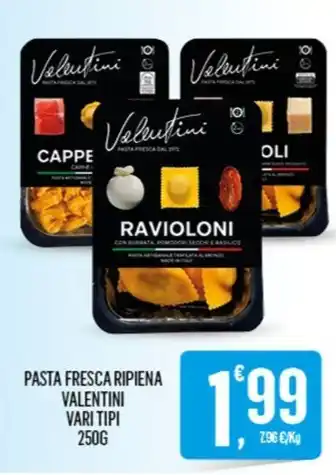 Despar PASTA FRESCA RIPIENA VALENTINI VARI TIPI 250G offerta