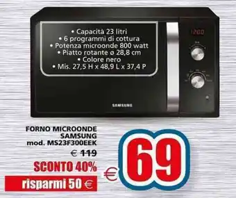 Il Gigante FORNO MICROONDE SAMSUNG mod. MS23F300EEK offerta