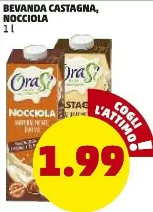 Orasi Bevanda Nocciola/ Castagna