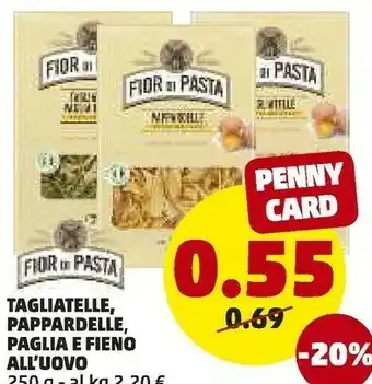 PENNY Fior di pasta Tagliatelle Paglia E Fieno N. 503 250 G(ml) offerta