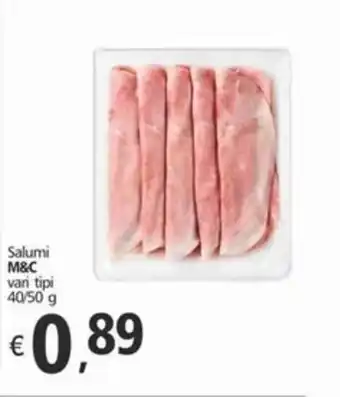 Alter Discount Salumi M&C vari tipi 40/50 g offerta