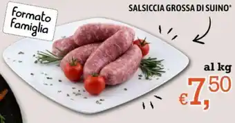 Famila Market SALSICCIA GROSSA DI SUINO offerta