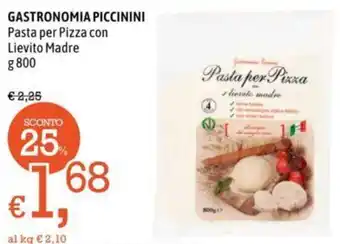 Famila Market GASTRONOMIA PICCININI Pasta per Pizza con Lievito Madre g 800 offerta