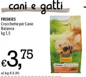 Famila Market FRISKIES Crocchette per Cane Balance kg 1,5 offerta