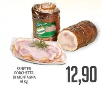 Supermercati Piccolo SENFTER PORCHETTA DI MONTAGNA offerta