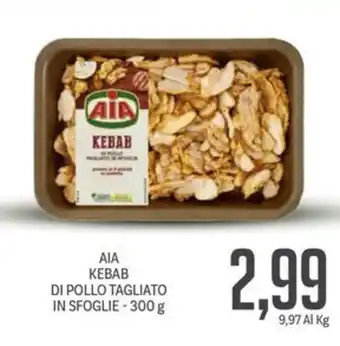 Supermercati Piccolo AIA KEBAB DI POLLO TAGLIATO IN SFOGLIE - 300 g offerta