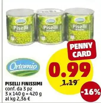 PENNY Ortomio Piselli Fini 140 G(ml) offerta