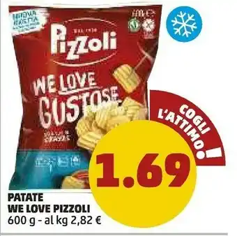 PENNY Pizzoli Patate We Love Gustone 600g offerta