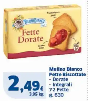 Ok Sigma Mulino Bianco Fette Biscottate - Dorate g 630 offerta