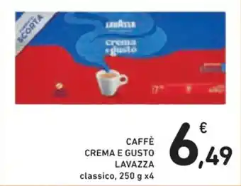 Spazio Conad CAFFÈ CREMA E GUSTO LAVAZZA classico, 250 g x4 offerta