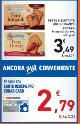 Spazio Conad FETTE BISCOTTATE MULINO BIANCO BARILLA integrali, dorate, 630 g x2 offerta
