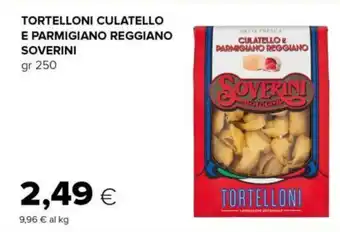 Tigre TORTELLONI CULATELLO E PARMIGIANO REGGIANO SOVERINI gr 250 offerta