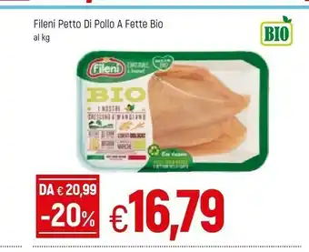 Famila Fileni Fettine Sottili Di Petto Di Pollo Bio offerta