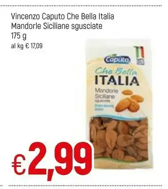 Famila Vincenzo caputo Che Bella Italia Mandorle Siciliane Sgusciate offerta