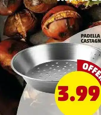 PENNY Padella Castagne offerta