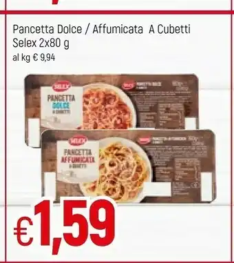 Galassia Selex Pancetta Affumicata A Cubetti 160 G(ml) offerta