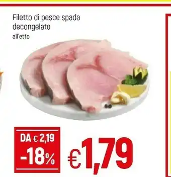 Galassia Galassia Filetto Di Pesce Spada Decongelato offerta