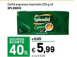 Iper La Grande Caffé espresso macinato 225 g x4 SPLENDID offerta