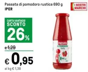 Iper La Grande Passata di pomodoro rustica 690 g IPER offerta
