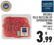 Conad BRESAOLA DELLA VALTELLINA IGP SAPORI&DINTORNI CONAD offerta