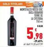 Conad MONTEFALCO ROSSO DOC DUCA ODOARDO TERRE DE LA CVSTODIA 750 ml offerta