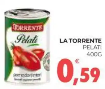 Eté LA TORRENTE PELATI 400 G offerta