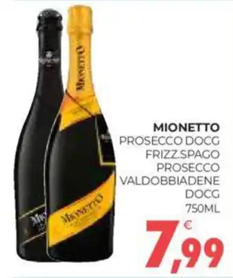 Eté MIONETTO PROSECCO DOCG FRIZZ.SPAGO PROSECCO VALDOBBIADENE DOCG 750ML offerta