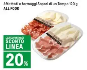 Iper La Grande Affettati e formaggi Sapori di un Tempo 120 g ALL FOOD offerta