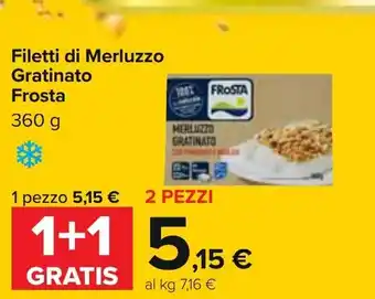 Carrefour Frosta Filetti di Merluzzo Gratinato 360g offerta