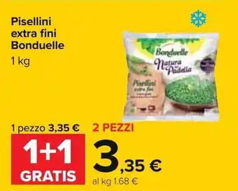Carrefour Bonduelle Pisellini extra fini 1kg offerta