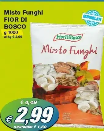 Prix Quality Fior di bosco Funghi offerta