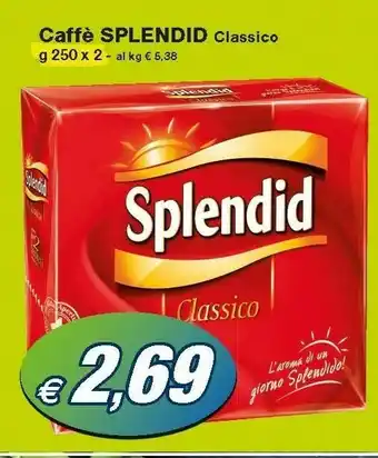 Prix Quality Splendid Caffè offerta