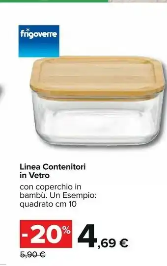 Carrefour Frigoverre Linea Contenitori In Vetro offerta