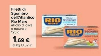 Carrefour Rio Mare Filetti Di Sgombro Dell'Atlantico Al Naturale 125 G(ml) offerta
