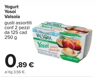Carrefour Valsoia Yogurt Yosoi 2 pezzi 125g cad 250g offerta