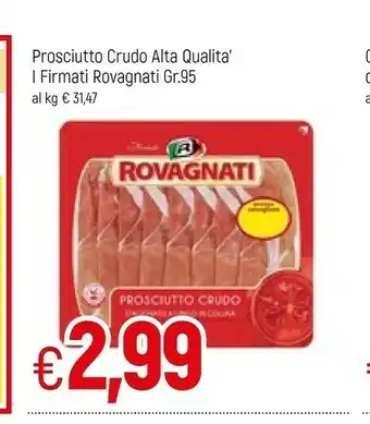 Galassia Rovagnati Prosciutto Crudo Alta Qualita I Firmati offerta