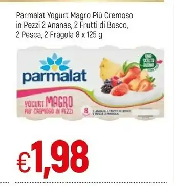 Galassia Parmalat Yogurt Magro Piu Cremoso In Pezzi 2 Ananas, 2 Frutti Di Bosco, 2 Pesca, 2 Fragola offerta