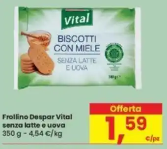 Eurospar Frollino Despar Vital senza latte e uova 350 g offerta