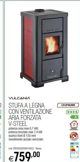 Vulcania Stufa A Legna Con Ventilazione Aria Forzata V-steel